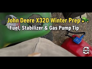 John Deere X320 Winter Prep: Fuel, Stabilizer & Gas Pump Tip 🚜
