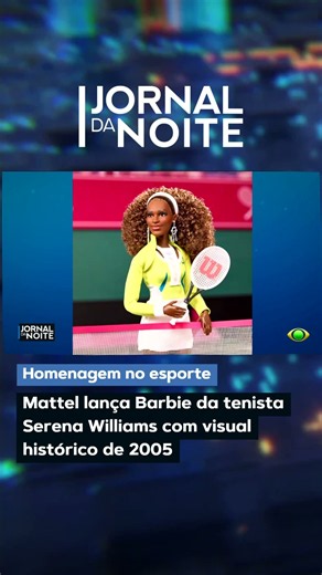 Mattel lança boneca Barbie em homenagem à tenista Serena Williams com visual histórico de 2005
