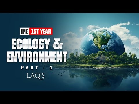 Ecology & Environment – IPE 1st Year Zoology LAQs | Part-1 Complete Explanation