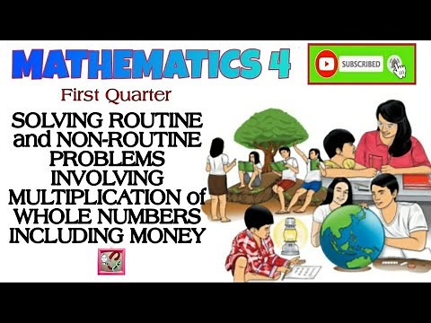Math Grade 4 | SOLVING ROUTINE and NON-ROUTINE PROBLEMS INVOLVING MULTIPLICATION of WHOLE NUMBERS