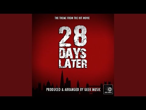 28 Days Later Main Theme (From "28 Days Later")