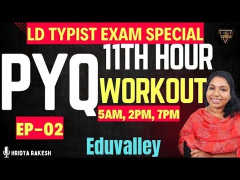 Ep-02 11th Hour PYQ Workout | LD Typist | Computer Assistant| Eduvalley
