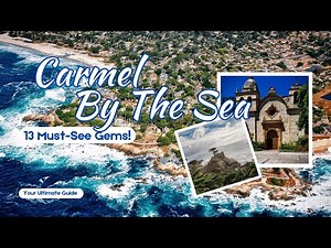 Top 13 Unforgetable Things To Do In Carmel By The Sea | Travel Guide