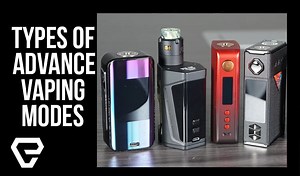 EV Blog: Guide To Advanced Vaping Modes