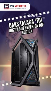 Daks ba kamo?! 😉😎 Let's unbox the GR701 ROG HYPERION BTF EDITION #pcworthexperience #pcgaming #pc #pcgamer #pcbuild #pc | PC WORTH Experience