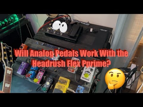 Part 6 Analog Pedals On the Headrush Effects Loop