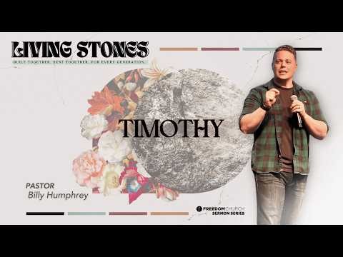 Living Stones | Timothy | Pastor Billy Humphrey
