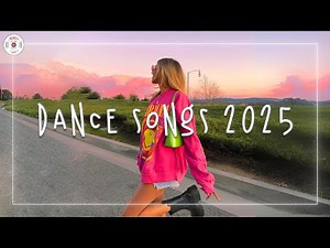 Dance songs 2025 🥂 Best party songs 2025 ~ Songs that make u dance