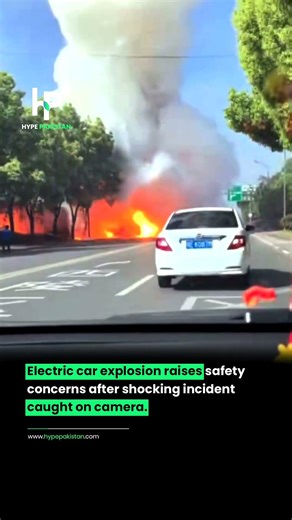 Electric Car Explodes Like a Time Bomb – No Chance to Escape | Hype Pakistan