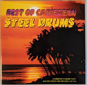 Lambeth Community Youth Steel Orchestra - Best Of Caribbean Steel Drums