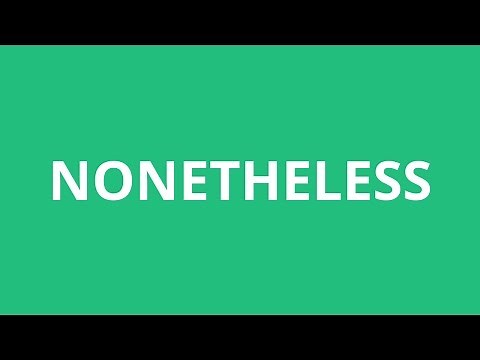 How To Pronounce Nonetheless - Pronunciation Academy