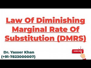 Law Of Diminishing Marginal Rate Of Substitution | DMRS | Indifference Curve Analysis | Economics