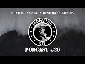 "Hunting Dogmen In Western Oklahoma "-- Episode #29--Dogman Sasquatch Oklahoma Encounters