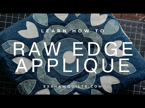 Raw Edge Appliqué Made Easy! Step-by-Step Cutting, Gluing & Sewing Tips