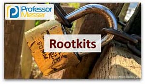 Rootkits - SY0-601 CompTIA Security  : 1.2