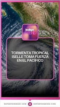 Tropical Storm Iselle strengthens in the Pacific | Reporte Indigo