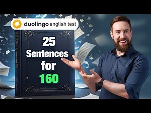 25 Sentences for 160 in Duolingo English Test