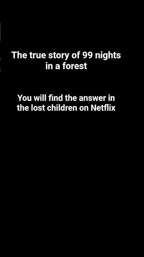 the true story of 99 nights in a forest#99nightsinaforest