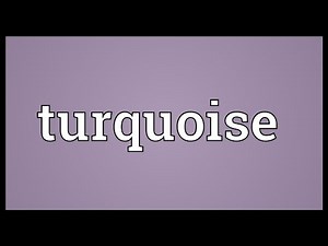 Turquoise Meaning