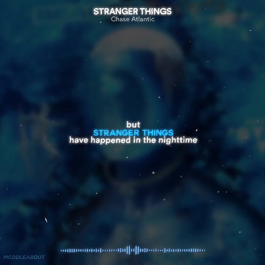 Chase Atlantic - Stranger Things | Lyrics and Edits Compilation