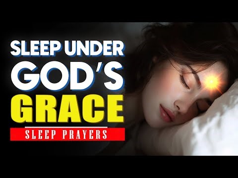 Peaceful Night Prayer | Sleep Under God’s Protection and Grace | Sleep Prayers