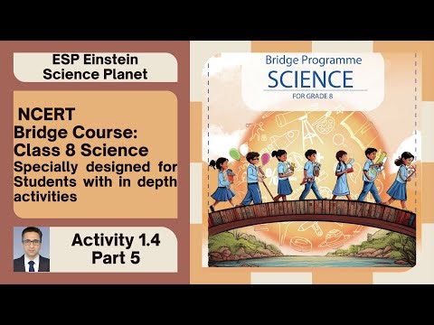 Activity 1.4 part 5 NCERT Bridge Course for class 8 Science