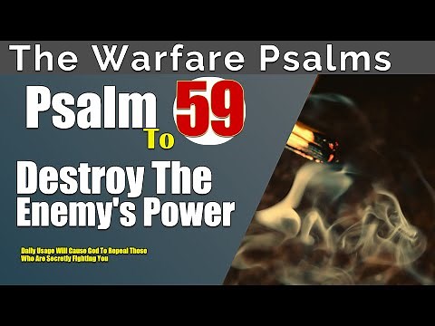 Psalm 59: Destroy The Enemy's Power | A Plea For Deliverance From Enemies