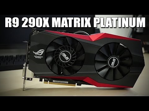 ASUS R9 290X Matrix Platinum Benchmarked - How does it perform?