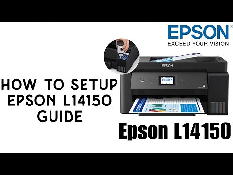 How to Setup Epson L14150 Guide