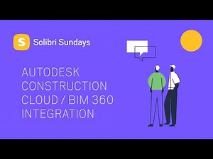 Autodesk Construction Cloud /BIM 360 Integration | Solibri Sundays