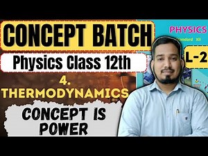 Lecture-2 ch-4 Thermodynamics Physics Class 12th #Conceptbatch HSC Board #newindianera