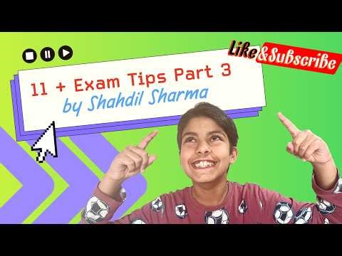 11+ Verbal Reasoning tips - Part 3 - Shahdil Sharma