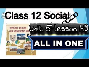 NEB Class 12 Social Unit/Ekai 5 Lesson 1,2,3,4,5,6,7,8,9,10 All Complete Exercise | Class 12 social