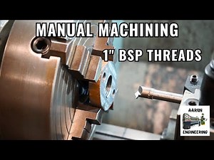 Manual Machining | Cutting 1" BSP Threads