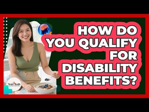 How Do You Qualify For Disability Benefits?