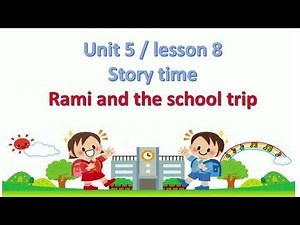 اللغة الانكليزية - الرابع الابتدائي - Unit 5 Lesson 7 & 8