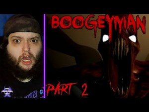 1... 2... he is coming for you... || Boogeyman (Part 2)