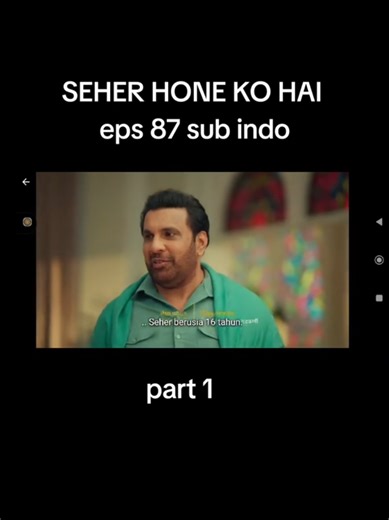 Seher Hone Ko Hai Episode 87 Sub Indo - Part 1