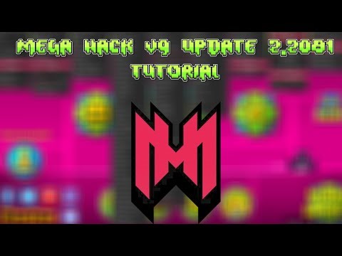 Mega Hack V9 Update 2.2081 Geometry Dash Tutorial