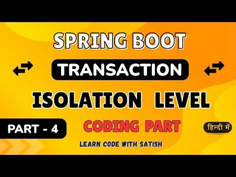 Isolation Levels Explained with Coding | Dirty Read to Serializable Made SIMPLE || Spring Boot