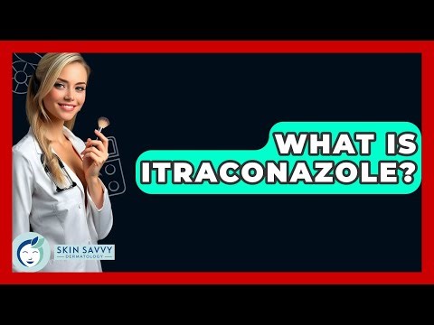 What Is Itraconazole? - Skin Savvy Dermatology