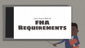 Learn How to Meet FHA Requirements