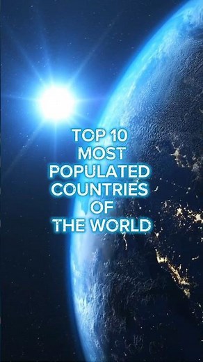 Top 10 Most Populated Countries in the World
