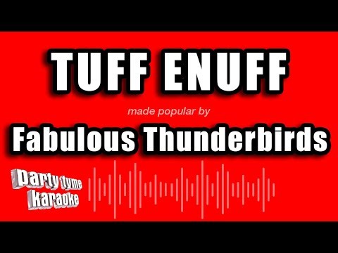 Fabulous Thunderbirds - Tuff Enuff (Karaoke Version)