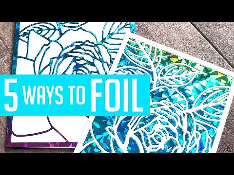 5 Ways to Foil with or without a laminator!