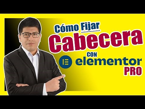 Cómo FIJAR Cabecera (HEADER) Con Elementor - PASO A PASO