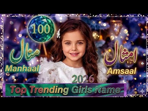 Muslim Girl Names 2026 | Top trending girls name with meaning Stylish & Unique Baby Girls Names