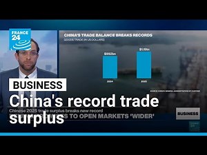 China sees record $1.19 trillion trade surplus in 2025 in spite of US tariffs • FRANCE 24 English