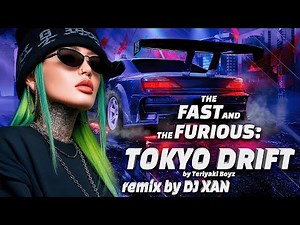 Teriyaki Boyz - Tokyo Drift (remix by DJ XAN)