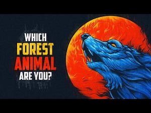 Which Forest Animal Are You?
